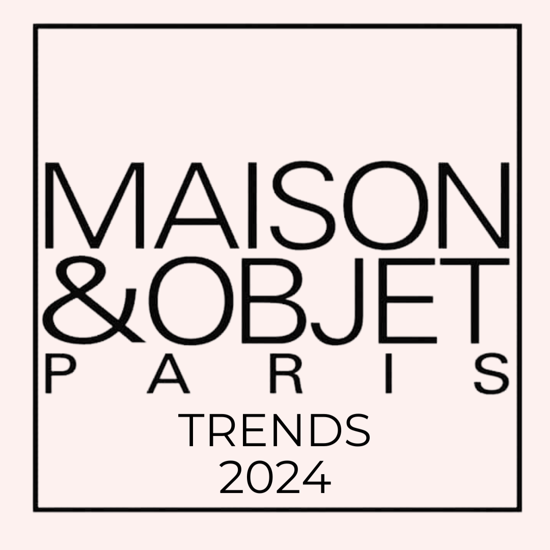 Maison et Objet Trends 2024